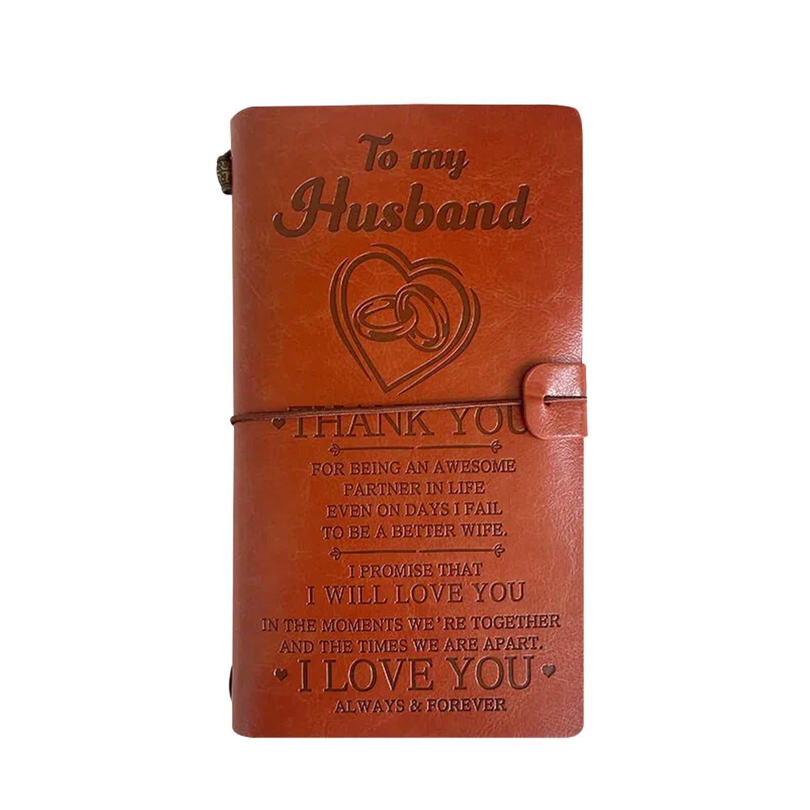 A6 Leather Refillable Journal Vintage Travelers Notebook with Engraved Quote, Style: Brown - To My Husband - Shopkiz.com