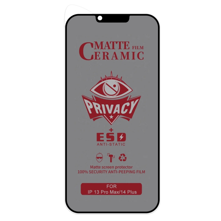 For iPhone 13 Pro Max / 14 Plus 25pcs Full Coverage Frosted Privacy Ceramic Film For iPhone 13 Pro Max / 14 Plus 25pcs Full Coverage Frosted Privacy Ceramic Film