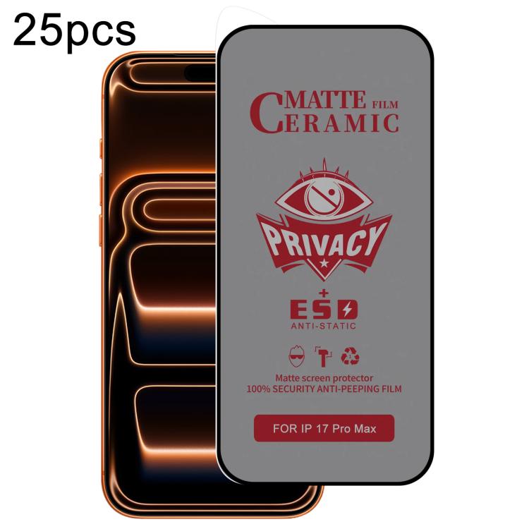 

For iPhone 17 Pro Max 25pcs Full Coverage Frosted Privacy Ceramic Film